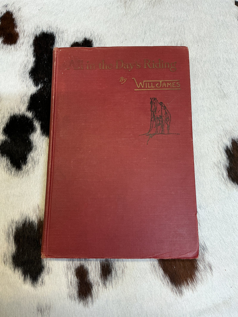 Will James "All In The Day's Riding" 1st Reprint Edition Hardcover