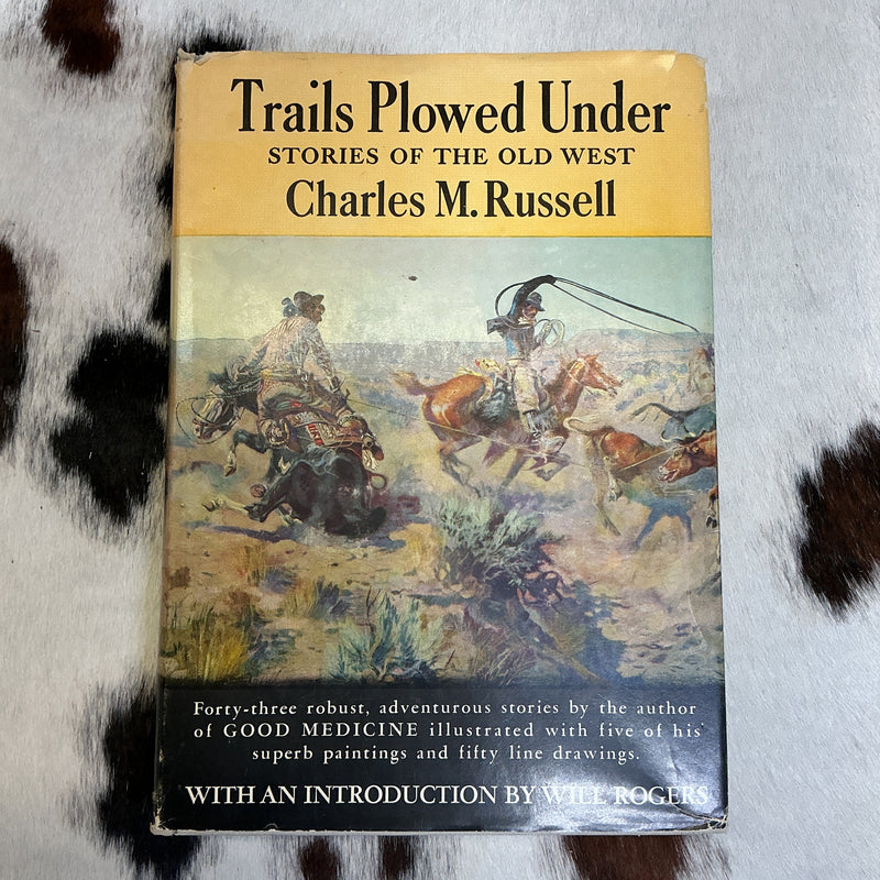 Charles M. Russell "Trails Plowed Under" Hardcover