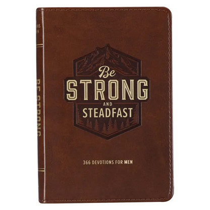Be Strong and Steadfast Devotional For Men