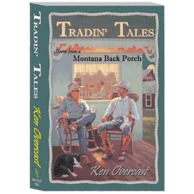 Tradin' Tales Stories from a Montana Back Porch