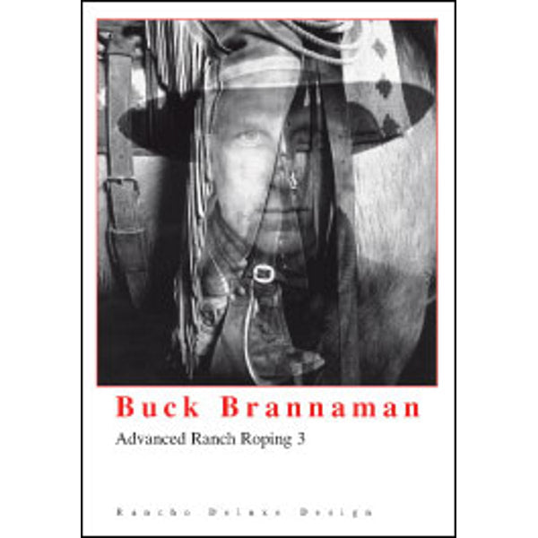 Advanced Ranch Roping 3 Brannaman