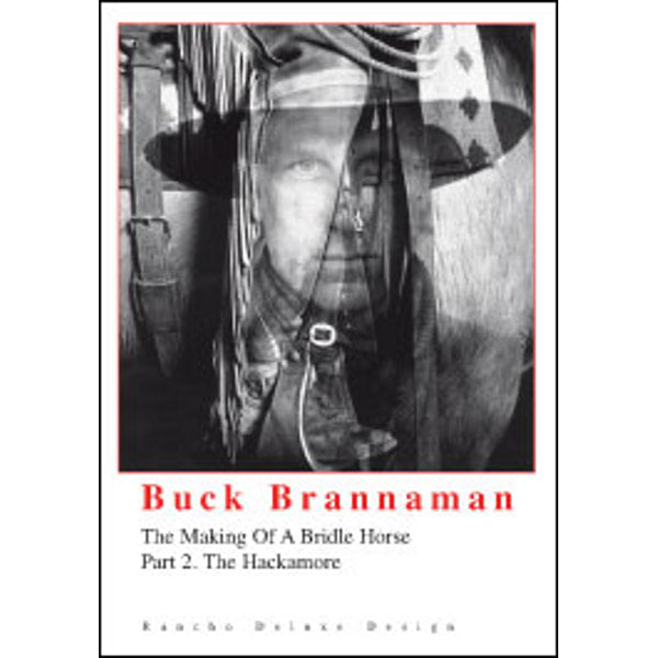 Part 2 The Hackamore Brannaman
