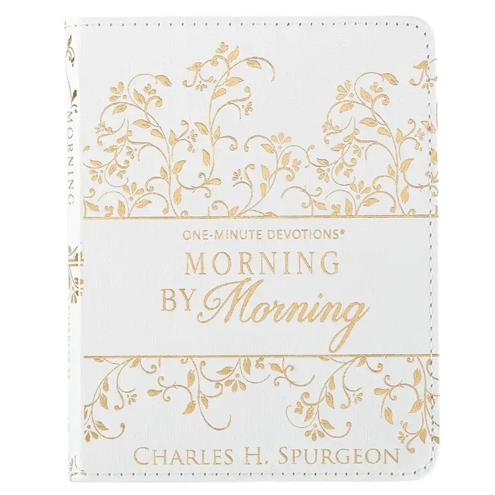 One Minute Devotions- Morning By Morning